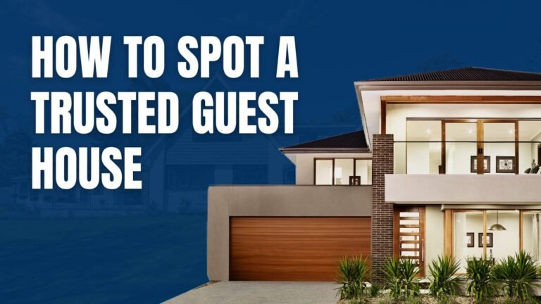 How to Spot a Trusted Guest House