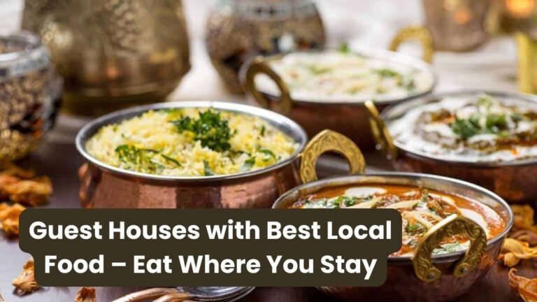 Guest Houses with Best Local Food – Eat Where You Stay